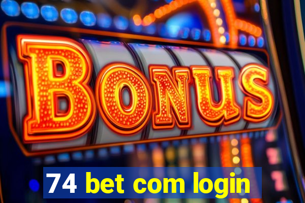 74 bet com login